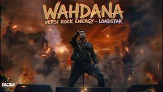 Wafiq Azizah - Wahdana | Versi Cover Rock Energi by LoadStar