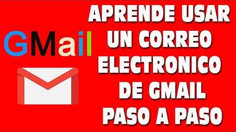 Como usar correo de Gmail paso a paso 2025 aprende todo sobre los mensajes