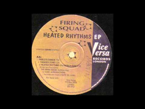 Firing Squad — Firing Squad - Heated Rhythms EP - Pablo's Dance