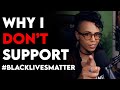 Why I don't support #BlackLivesMatter