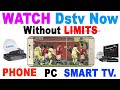 How to watch all dstv channels on phone or pc without limits login with over 4 devices eg 10