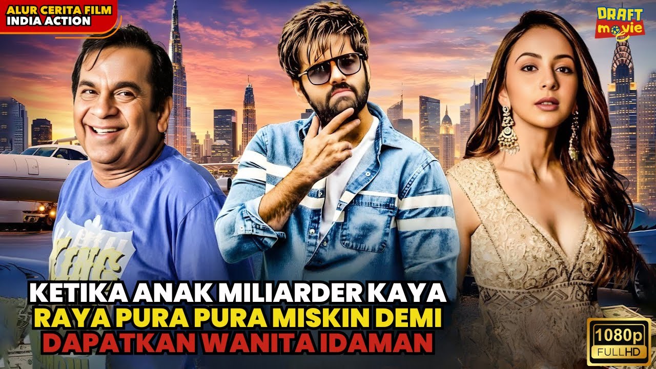 KETIKA ANAK MILIARDER KAYA RAYA PURA PURA MISKIN DEMI DAPATKAN WANITA IDAMANIIALUR FILM INDIA ACTION
