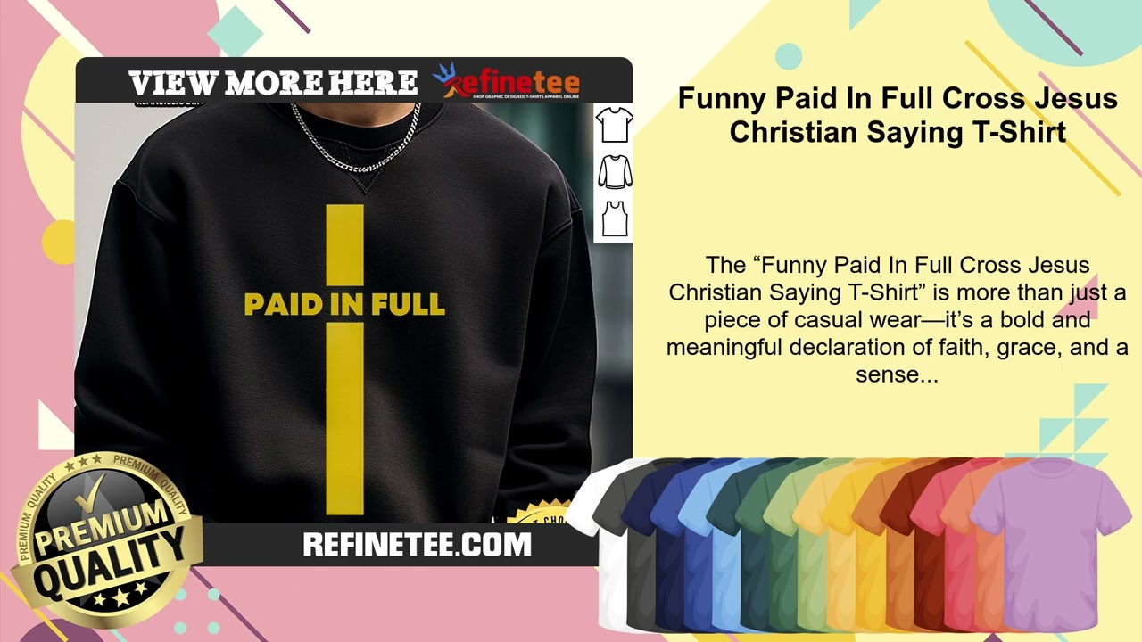 Funny Paid In Full Cross Jesus Christian Saying T-Shirt