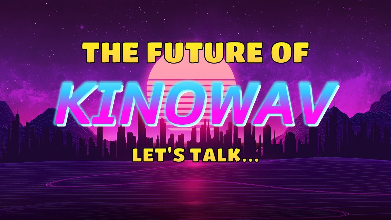 LET'S TALK: the future of kinowav