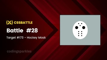 CSS Battle | Battle #28 - Revert | Target 173 - Hockey Mask #css #cssbattle