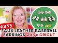 How to Make Faux Leather Baseball Earrings with a Cricut - DIY Personalized Baseball Mom Earrings