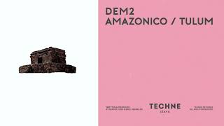 Dem2 - Amazonico (TECHNE070) Resimi