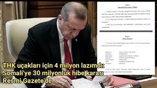 Thk Uçakları Için 4 Milyon Lazımdı Somaliye 30 Milyonluk Hibe Kararı Resmi Gazetede