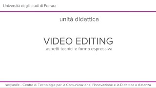 Unità didattica - VIDEO EDITING: aspetti tecnici e forma espressiva screenshot 2