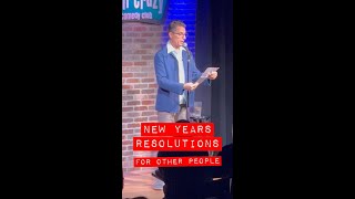 New Years Resolutions (for Other People)