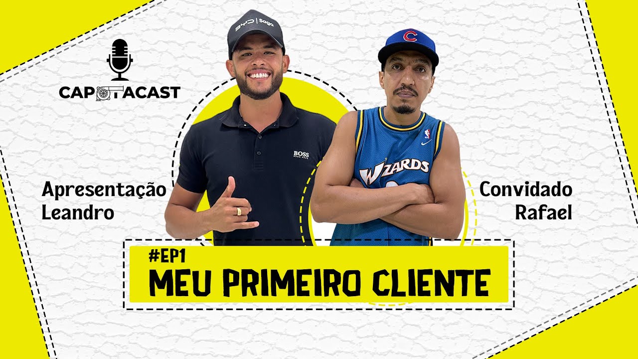 Capotacast | Episódio 01 | Meu Primeiro Cliente - YouTube