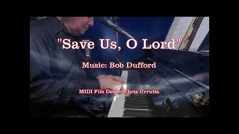 Save Us O Lord - Bob Dufford