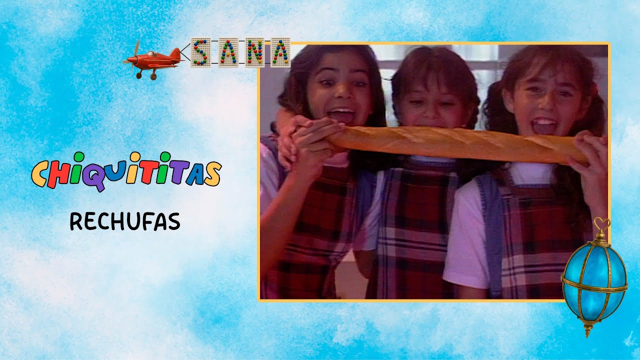 RECHUFAS - CHIQUITITAS