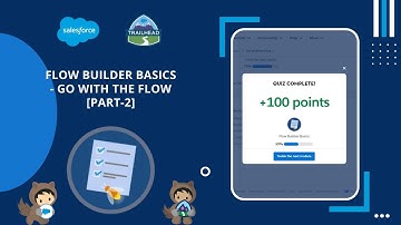 Go with the Flow [Part2] | Flow Builder Basics #Salesforce #Trailhead