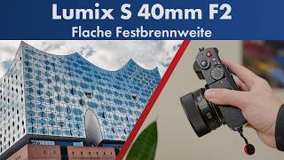 Passend zur S9 | Panasonic Lumix S 40mm F2 im Test [Deutsch]