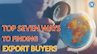 How to Get Export Order | How to Find International Buyers | Buyers in Export Import Business