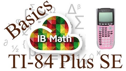 Graphing Calculator BASICS (TI 84 Plus Silver Edition) - IB Math Studies (Math SL)