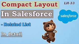 Compact Layout & Related List Layout in Salesforce LH-33 | Salesforce Complete Course 2024