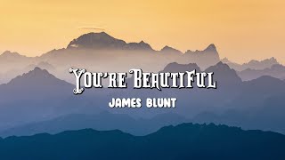 James Blunt  - You're Beautiful (Lyrics)