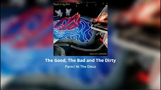 Download Lagu Panic! At The Disco - The Good, The Bad and The Dirty (Audio) MP3