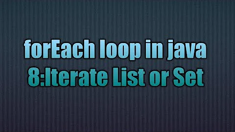 foreach in java 8:Iterate List or Set | The foreach iteration