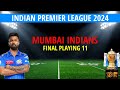 IPL 2024 Mumbai Indians Final Playing 11 | MI Playing 11 2024 | MI Team Best Line-up IPL 2024 Mp3 Song