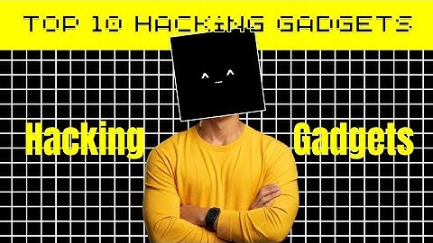 Top 10 Hacking Gadgets For Beginners!