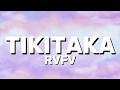 RVFV TIKITAKA Lyrics 