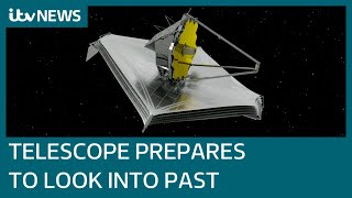 James Webb: World's most advanced telescope prepares to look back in time | ITV News