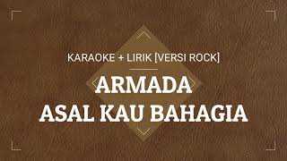 Karaoke Lirik Armada - Asal Kau Bahagia - Versi Rock