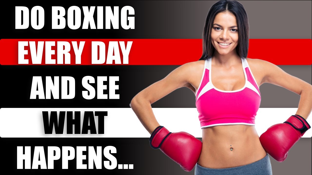Do Boxing Every Day and See What Happens to Your Body Health Fitness and Mind | Amazing Tips