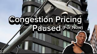 A Sign Of Relief As NYC Puts A Pause On Congestion Pricing