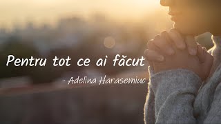 Pentru tot ce ai facut - Harasemiuc Adelina