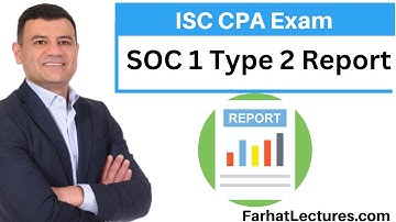 SOC 1 Type 2 Report. Information Systems and Controls ISC CPA Exam