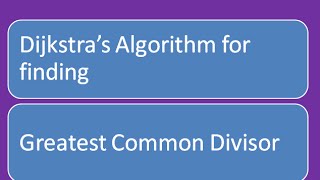 Greatest Common Divisor (Dijkstras Algorithm)