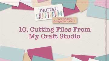 10. Cutting Files From MCS | Cardmaker