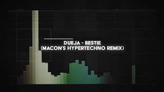 dueja - bestie (macon’s HYPERTECHNO remix) Resimi