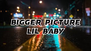 Bigger Picture by Lil Baby Lyrics