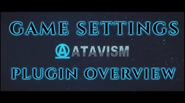 Atavism Online - Plugin Overview - Game Settings
