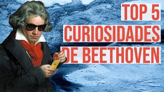 TOP 5 Datos Curiosos sobre la Vida de Beethoven