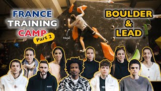 France Climbing Team Training Camp - Part 2 - Boulder & Lead