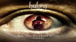 Haken - Visions (Richard Henshall Solo Cover)