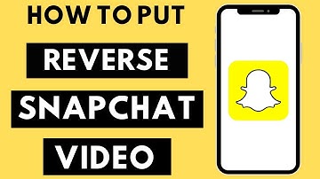 How To Put Videos In Reverse On Snapchat (2022)