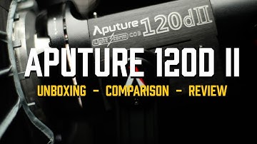 NEW 120D MKII UNBOXING! Aputure 120d Mark II vs Mark 1 Comparison and review