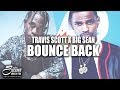 Big Sean x Travis Scott Type Beat - "Bounce Back" (FREE Download) 2017