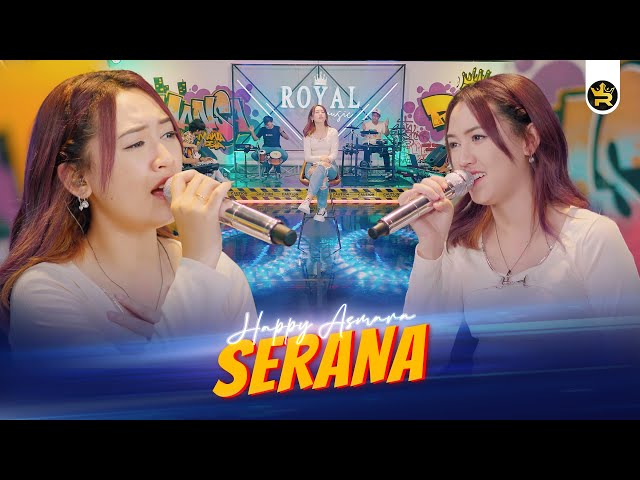 HAPPY ASMARA - SERANA ( Official Live Video Royal Music ) class=