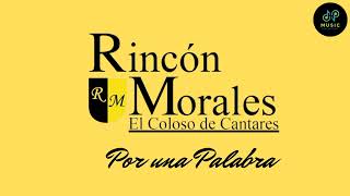 Rincón Morales y Fernando Rincón - Por una Palabra - Gaita Zuliana