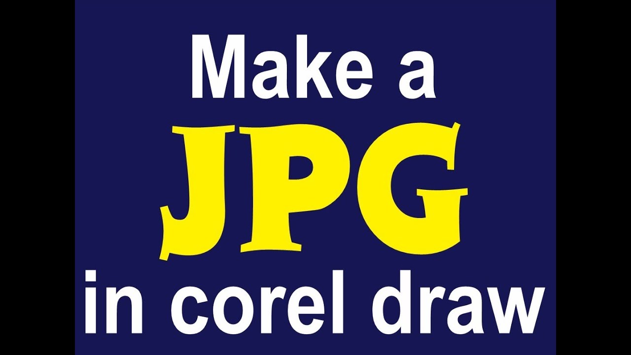 MAKE A JPG IN COREL DRAW YouTube