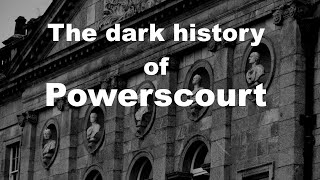 🏰Discover the dark history of Powerscourt - Discover Ireland ☘
