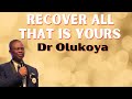 Prayers To Recover All Good Things That Belongs To You  - Dr Olukoya